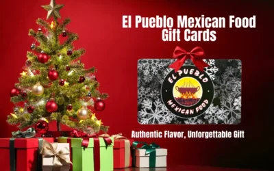 El Pueblo Mexican Food Gift Cards: Share Authentic Mexican Flavors